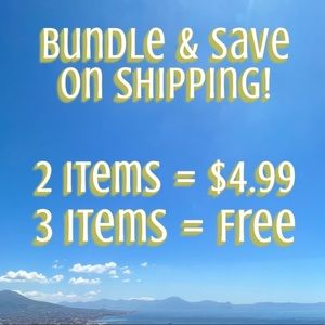 Bundle 2 items receive $4.99 shipping, 3 items receive FREE SHIPPING!
